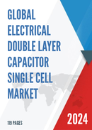 Global Electrical Double Layer Capacitor Single Cell Market Research Report 2024