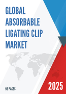 Global Absorbable Ligating Clip Market Research Report 2022