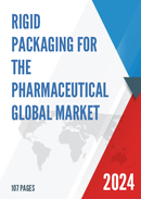 Global Rigid Packaging for the Pharmaceutical Market Research Report 2023