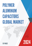 Global Polymer Aluminum Capacitors Market Outlook 2022